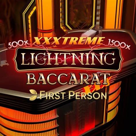 First Person XXXtreme Lightning Baccarat .